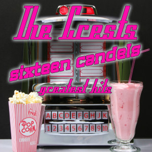 收聽The Crests的Sixteen Candles歌詞歌曲