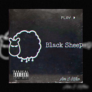 Am I Syko的專輯Black Sheep (Explicit)