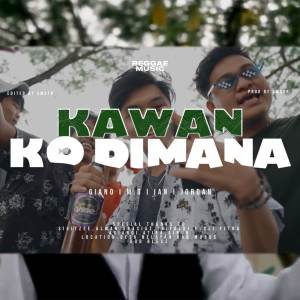 Dengarkan Kawan Ko Dimana lagu dari Amster Gank dengan lirik