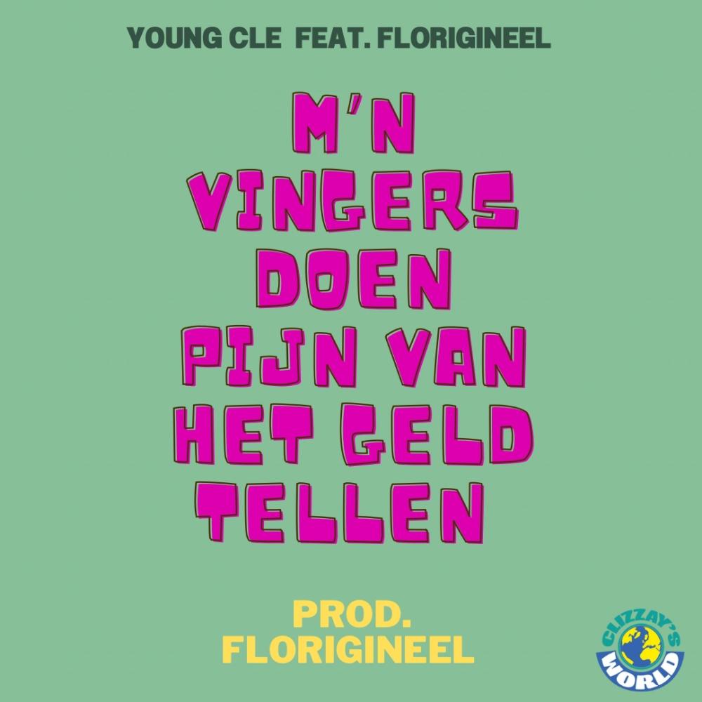 M'n Vingers Doen Pijn Van Het Geld Tellen (feat. Florigineel) (Explicit)