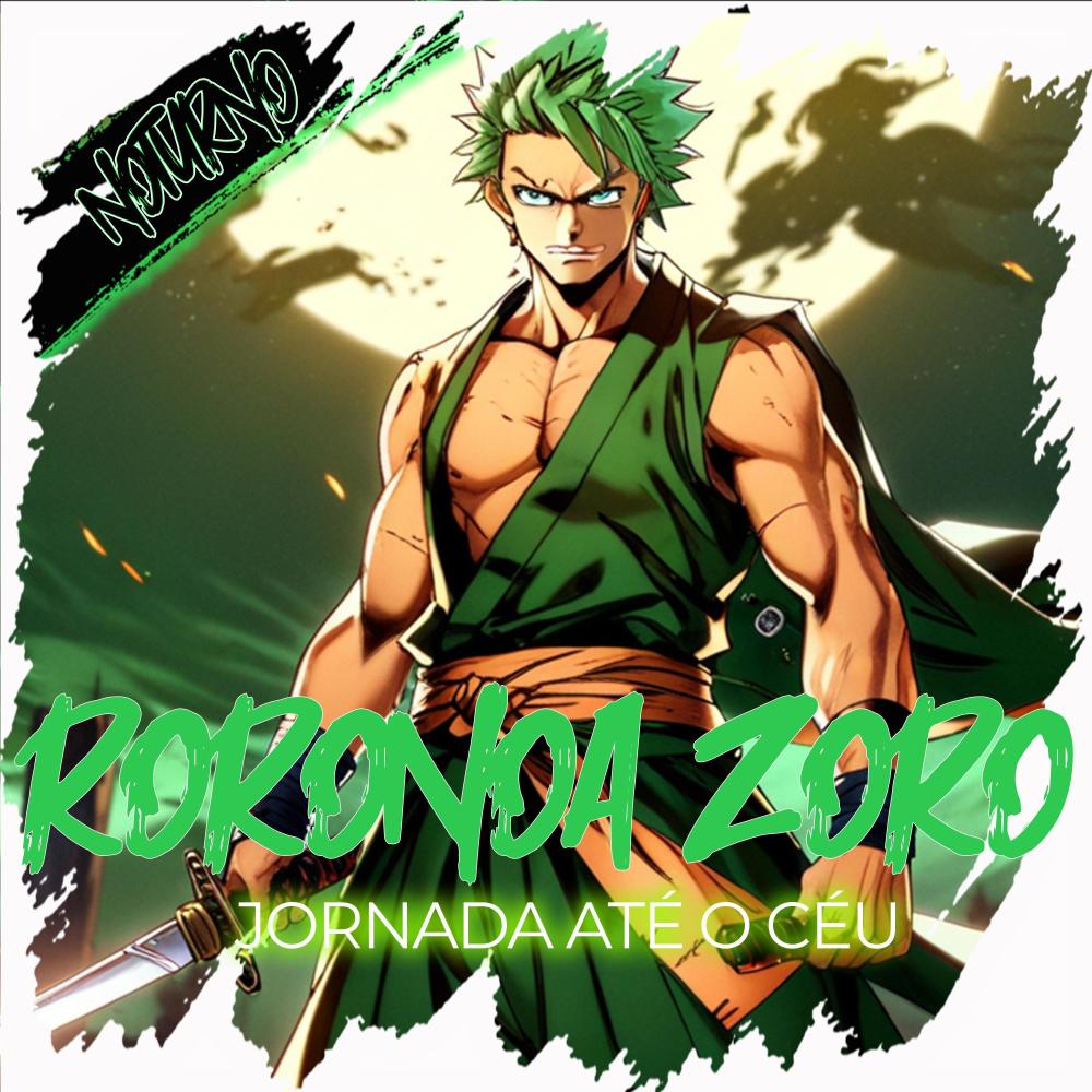 Jornada até o Céu (Roronoa Zoro | One Piece)