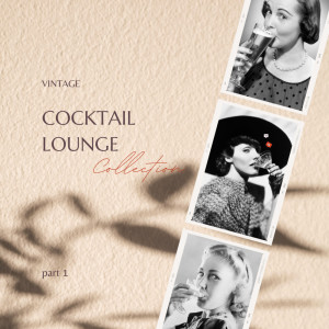 Various Artists的专辑Vintage Cocktail Lounge Collection - part 1