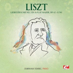 ดาวน์โหลดและฟังเพลง Liebesträume No. 3 in A-Flat Major, G. 541, Op. 62 พร้อมเนื้อเพลงจาก Dubravka Tomsic