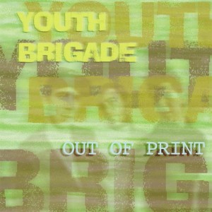 Youth Brigade的專輯Out of Print