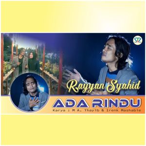 Dengarkan ADA RINDU lagu dari Rayyan Syahid dengan lirik