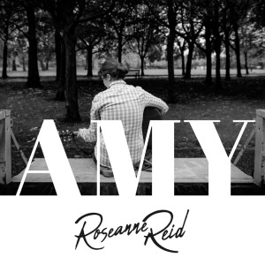 ดาวน์โหลดและฟังเพลง Amy พร้อมเนื้อเพลงจาก Roseanne Reid