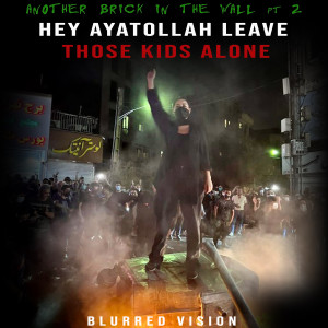 Dengarkan Another Brick in the Wall , Pt.2 (Hey Ayatollah Leave Those Kids Alone) lagu dari Blurred Vision dengan lirik