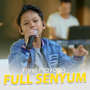 Dengarkan Full Senyum lagu dari Farel Prayoga dengan lirik