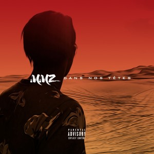 收聽MMZ的Dans nos têtes (Explicit)歌詞歌曲