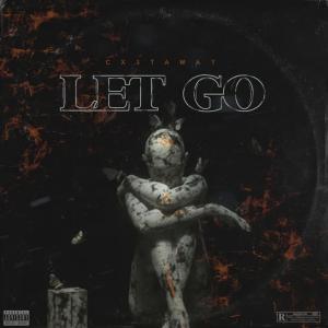ดาวน์โหลดและฟังเพลง Let go พร้อมเนื้อเพลงจาก Cxstaway