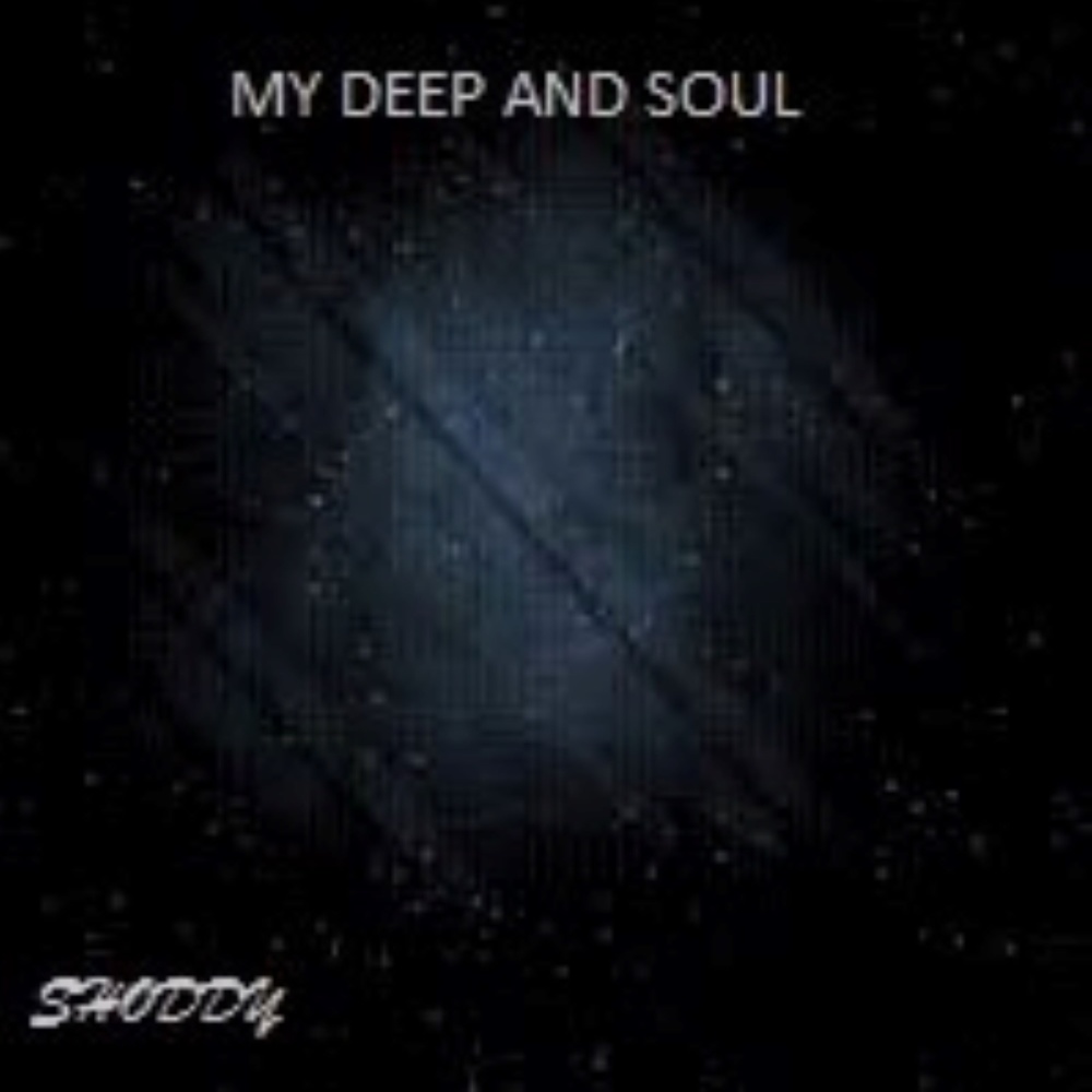 MY DEEP AND SOUL