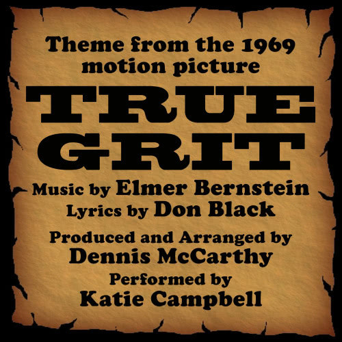 True Grit -Vocal (Theme from the 1969 Motion Picture) .