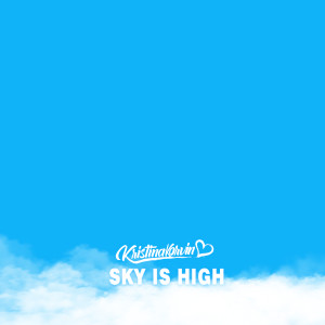 SKY IS HIGH (Explicit)