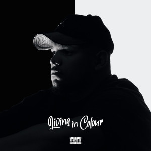 Listen to Living In Colour (Explicit) song with lyrics from Antoine