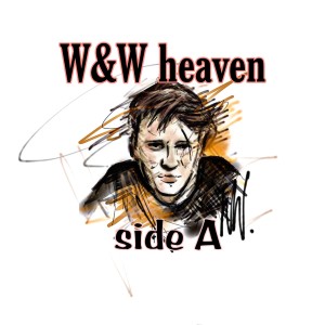 Album Side A from W&W heaven