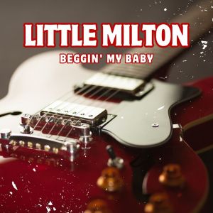 Album Beggin' My Baby from Little Milton
