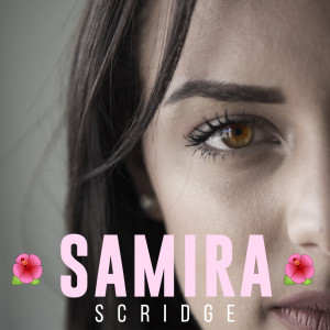 Listen to Samira song with lyrics from Scridge