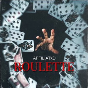 Album Roulette (Explicit) oleh Affiliat3d