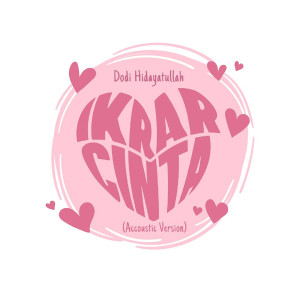 Dodi Hidayatullah的专辑Ikrar Cinta (Acoustic Version)