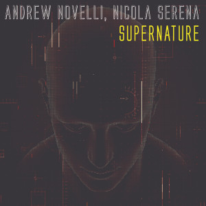 Listen to Supernature song with lyrics from Andrew Novelli