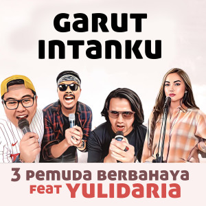 ดาวน์โหลดและฟังเพลง Garut Intanku พร้อมเนื้อเพลงจาก 3 Pemuda Berbahaya