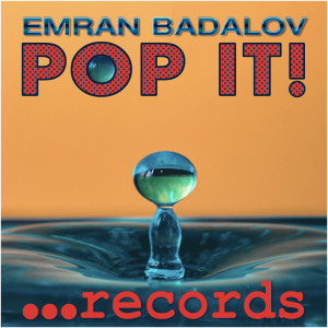 Emran Badalov的專輯Pop It!