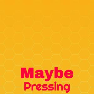 Various的专辑Maybe Pressing