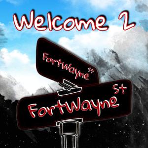 อัลบัม Welcome 2 Fort Wayne (Explicit) ศิลปิน Lorron J