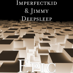 Listen to Epic (Explicit) song with lyrics from Imperfectkid