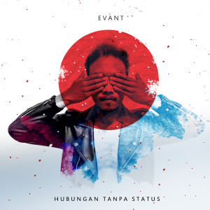 Dengarkan Hubungan Tanpa Status lagu dari EVANT dengan lirik