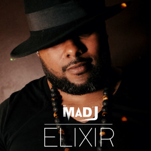 Elixir dari DJ Mad'J