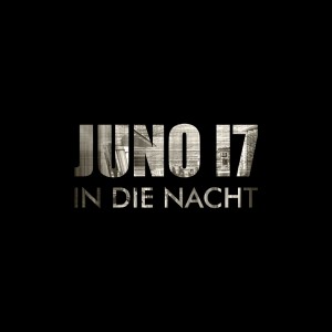 Album In die Nacht from JUNO17