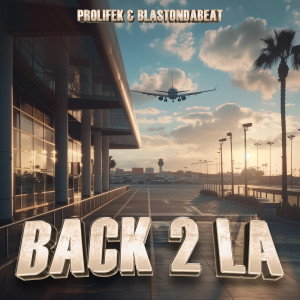 Album Back 2 La (Explicit) from Prolifek
