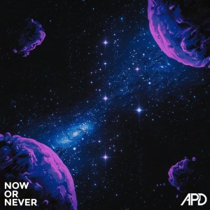 APD的專輯Now Or Never