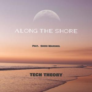 ดาวน์โหลดและฟังเพลง ALONG THE SHORE (feat. SHERI MARSHEL) พร้อมเนื้อเพลงจาก Mez Sound
