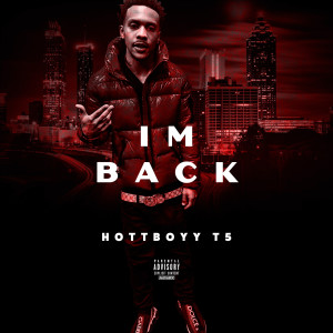 Album Im Back (Explicit) from Hottboyy T5