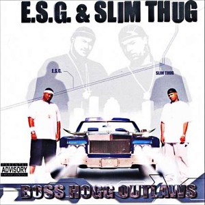 E.S.G的专辑Boss Hogg Outlaws (Explicit)
