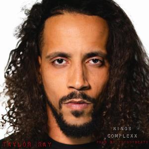 收聽Taylor Ray的Kings Complexx (Explicit)歌詞歌曲