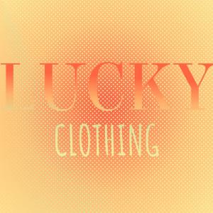 Listen to Lucky Clothing song with lyrics from Antoni Galy
