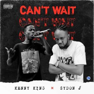 Kenny King的專輯Can't Wait (feat. Kenny King)