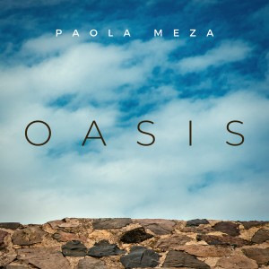 ดาวน์โหลดและฟังเพลง Oasis พร้อมเนื้อเพลงจาก Paola Meza
