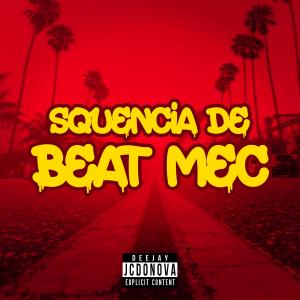 收聽Jc do Nova的SEQUENCIA DE BEAT MEC (Explicit)歌詞歌曲