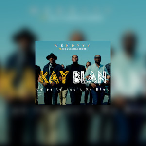 Listen to Kay Blan (Se Pa Le Pou'n Ka Blan) song with lyrics from Wendyyy
