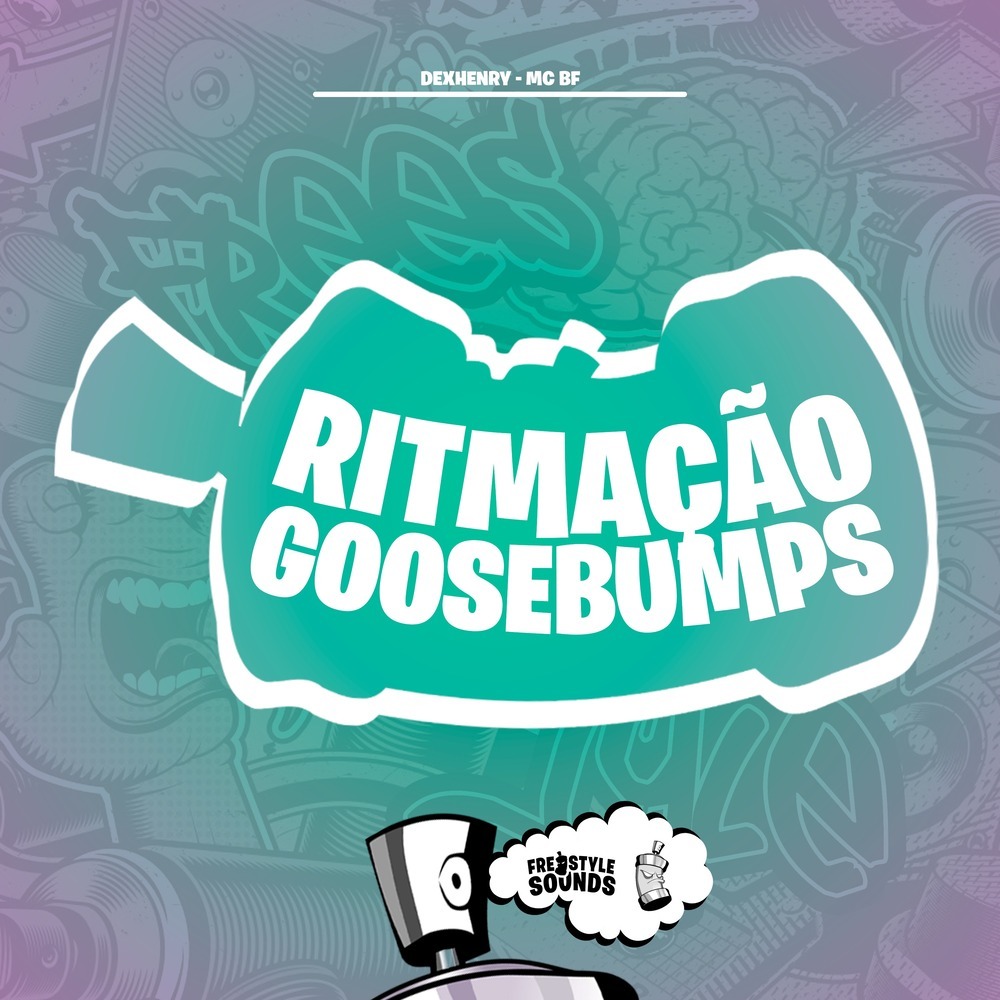 Ritmação Goosebumps (Explicit)