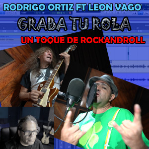 Listen to Un Toque De Rock And Roll (Graba Tu Rola) song with lyrics from Rodrigo Ortiz