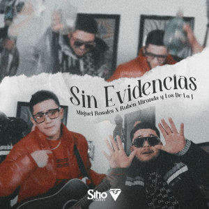 Listen to Sin Evidencias song with lyrics from Miguel Rosales