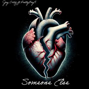 收聽Jay Ortiz的Someone Else (feat. PrettyBoyK) (Explicit)歌詞歌曲