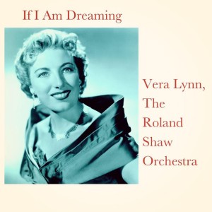The Roland Shaw Orchestra的專輯If I Am Dreaming