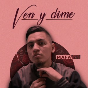 收聽Mafa的Ven Y Dime歌詞歌曲