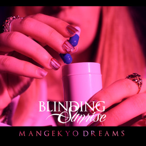 Dengarkan Mangekyo Dreams lagu dari Blinding Sunrise dengan lirik